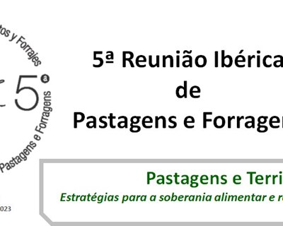 5ª Reunião Ibérica de Pastagens e Forragens: alargamento do prazo para envio dos resumos