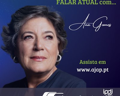 Ana Gomes é a próxima convidada do debate "Falar Atual"