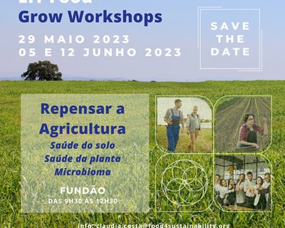 As EIT Food Grow Workshop: eco-regimes e microbioma, os novos aliados do agricultor na regeneração do solo