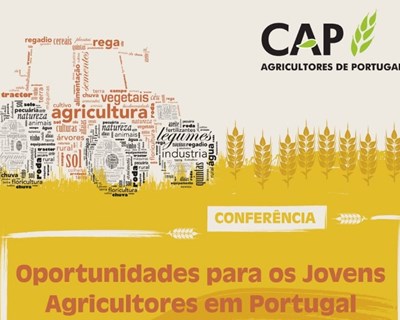 CAP promove webinar sobre oportunidades para os jovens agricultores em Portugal