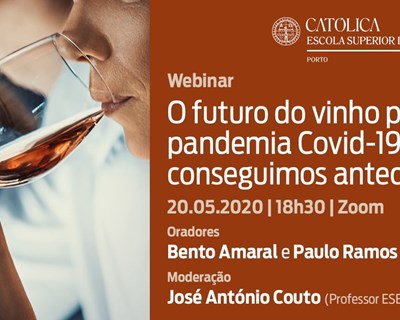 Escola Superior de Biotecnologia analisa o futuro do setor do vinho no pós-Covid 19