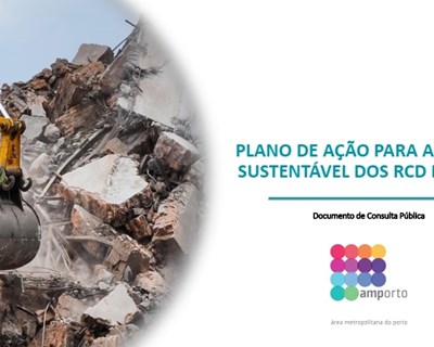 Plano de Ação para a Gestão Sustentável dos Resíduos de Construção e Demolição (RCD) na Área Metropolitana do Porto (AMP)