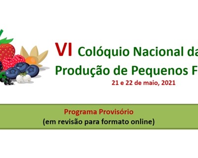 VI Colóquio Nacional da Produção de Pequenos Frutos – A sustentabilidade da produção