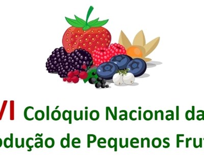 VI Colóquio Nacional da Produção de Pequenos Frutos decorre nos dias 21 e 22 de maio