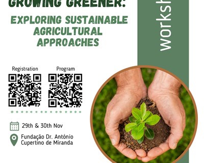 Workshop "Going Greener - Exploring sustainable agricultural approaches" dias 29 e 30 de novembro