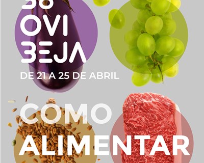 38ª Ovibeja: Soberania alimentar e cultura de excelência e do conhecimento