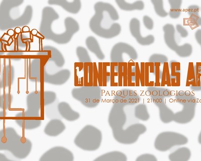 APEZ organiza conferências sobre Parques Zoológicos