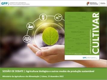Disponível gravação do GPP sobre “Agricultura biológica e modos de produção sustentável"