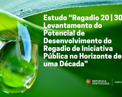 Estudo “Regadio 20|30” em consulta pública até 14 de janeiro