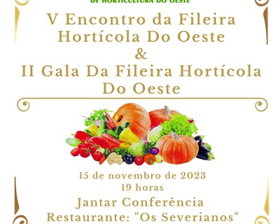 V Encontro da Fileira Hortícola do Oeste & II Gala da Fileira Hortícola do Oeste