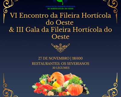 VI Encontro da Fileira Hortícola do Oeste & III Gala da Fileira Hortícola do Oeste